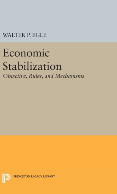 Book cover of: Economic Stabilization. By: Walter P. Egle