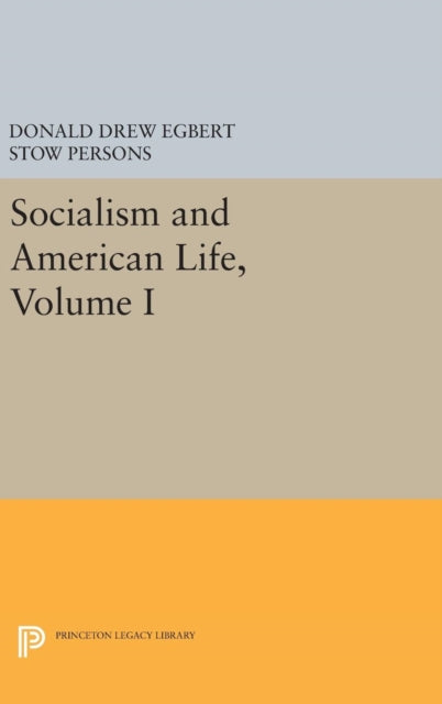 Book cover of: Socialism and American Life, Volume I. By: Donald Drew Egbert
