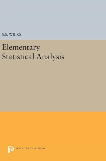 Book cover of: Elementary Statistical Analysis. By: Samuel Stanley Wilks