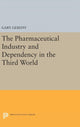Book cover of: Pharmaceutical Industry and Dependency in the Third World. By: Gary Gereffi