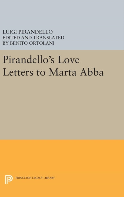 Book cover of: Pirandello's Love Letters to Marta Abba. By: Luigi Pirandello