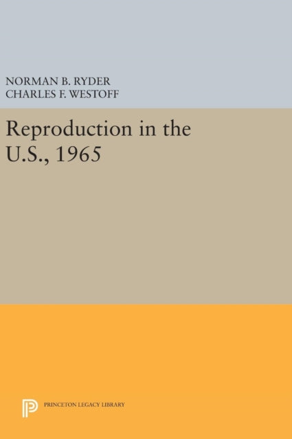 Book cover of: Reproduction in the U.S., 1965. By: Norman B. Ryder