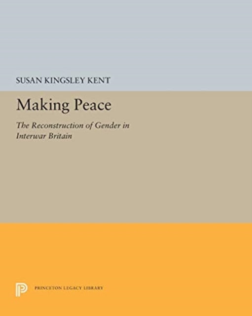 Book cover of: Making Peace. By: Susan Kingsley Kent