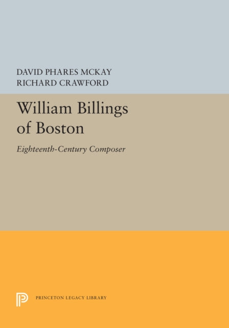 Book cover of: William Billings of Boston. By: David Phares McKay