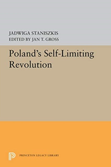 Book cover of: Poland's Self-Limiting Revolution. By: Jadwiga Staniszkis