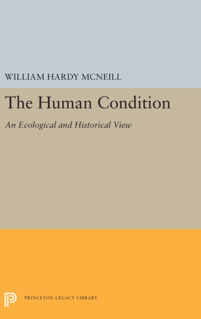 Book cover of: Human Condition. By: William Hardy McNeill