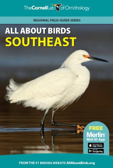 Book cover of: All About Birds Southeast. By: Cornell Lab of Ornithology