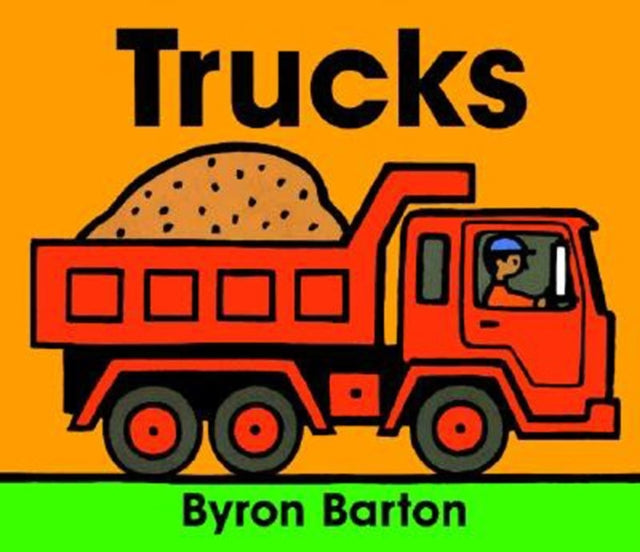 Book cover of: Trucks. By: Byron Barton