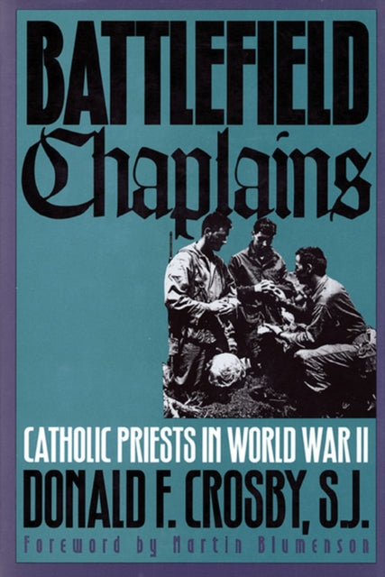 Book cover of: Battlefield Chaplains. By: Donald F. Crosby