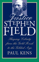 Book cover of: Justice Stephen Field. By: Paul Kens