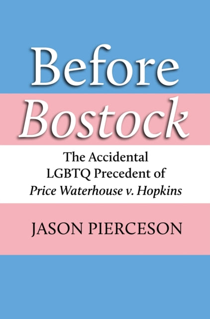 Book cover of: Before Bostock. By: Jason Pierceson