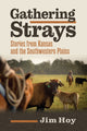Book cover of: Gathering Strays. By: James F. Hoy