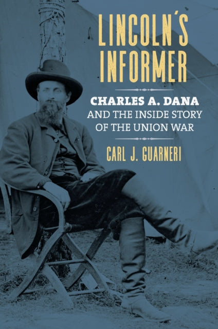 Book cover of: Lincoln's Informer. By: Carl J. Guarneri