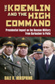 Book cover of: Kremlin and the High Command. By: Dale R. Herspring