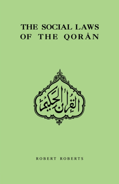 Book cover of: Social Laws Of The Qoran. By: Roberts