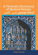 Book cover of: Thematic Dictionary of Modern Persian. By: Colin Turner