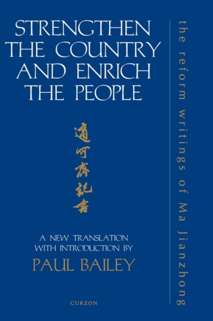 Book cover of: Strengthen the Country and Enrich the People. By: Paul Bailey