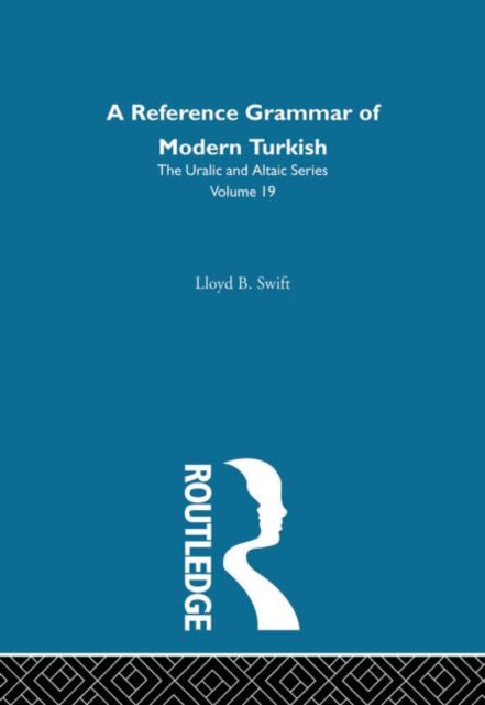 Book cover of: Reference Grammar of Modern Turkish. By: Lloyd B. Swift