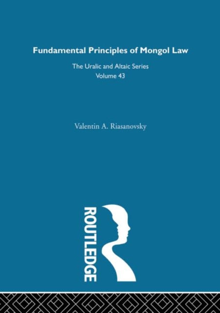 Book cover of: Fundamental Principles of Mongol Law. By: Val Riasanovsky
