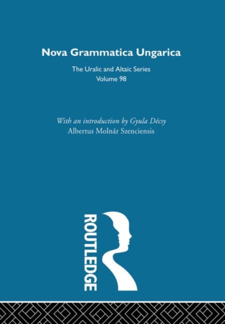 Book cover of: Nova Grammatica Ungarica. By: Albert Szenci Molnár