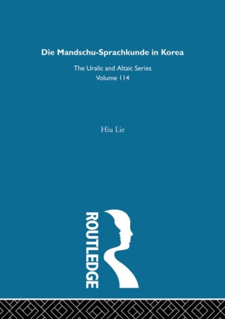 Book cover of: Die Mandschu-Sprachkunde in Korea. By: Lie Hiu Lie