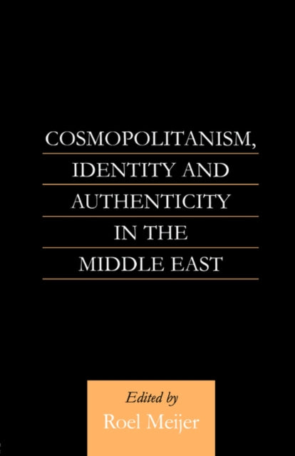 Book cover of: Cosmopolitanism, Identity and Authenticity in the Middle East