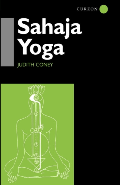 Book cover of: Sahaja Yoga. By: Judith Coney