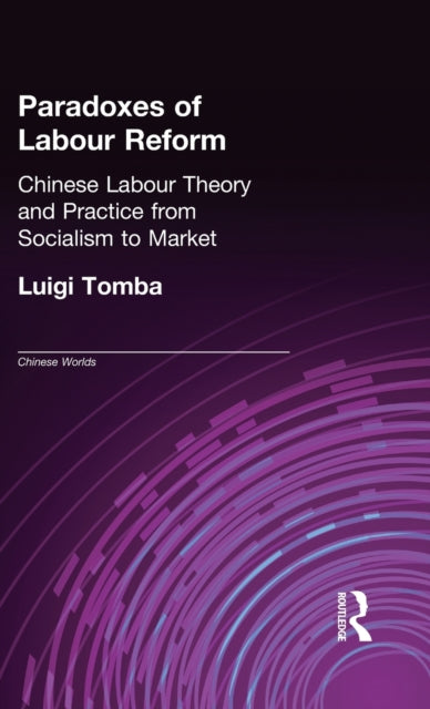 Book cover of: Paradoxes of Labour Reform. By: Luigi Tomba