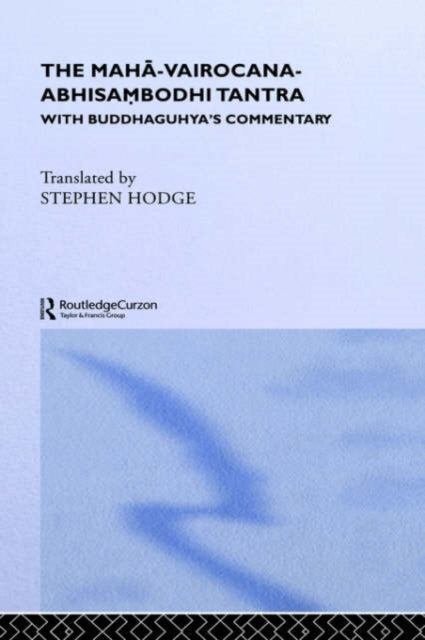 Book cover of: Maha-Vairocana-Abhisambodhi Tantra. By: Mr Stephe Hodge