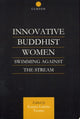 Book cover of: Innovative Buddhist Women. By: Karma Tsomo