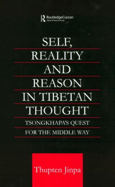 Book cover of: Self, Reality and Reason in Tibetan Philosophy. By: Thupten Jinpa.