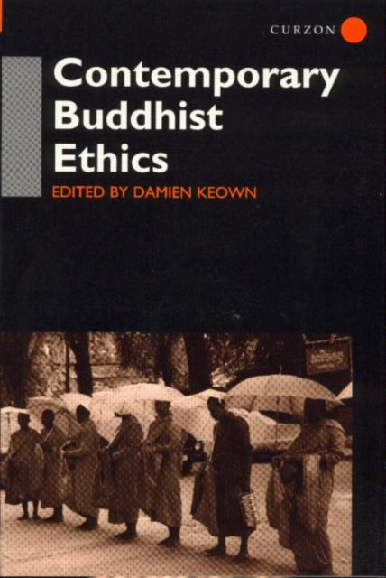 Book cover of: Contemporary Buddhist Ethics. By: Damien Keown
