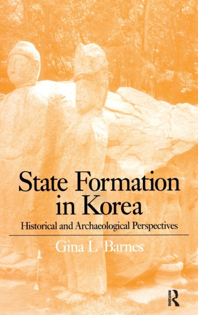 Book cover of: State Formation in Korea. By: Gina Lee Barnes