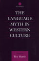 Book cover of: Language Myth in Western Culture. By: Roy Harris