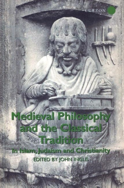 Book cover of: Medieval Philosophy and the Classical Tradition. By: John Inglis