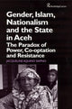 Book cover of: Gender, Islam, Nationalism and the State in Aceh. By: Jaquelin Siapno