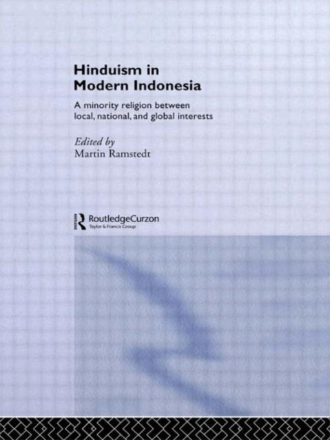 Book cover of: Hinduism in Modern Indonesia. By: Martin Ramstedt