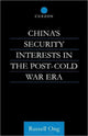 Book cover of: China's Security Interests in the Post-Cold War Era. By: Dr Russell Ong