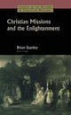 Book cover of: Christian Missions and the Enlightenment. By: Brian Stanley