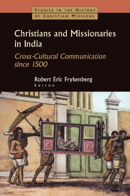 Book cover of: Christians and Missionaries in India. By: R. Fryekenberg