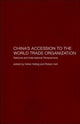 Book cover of: China's Accession to the World Trade Organization. By: Heike Holbig
