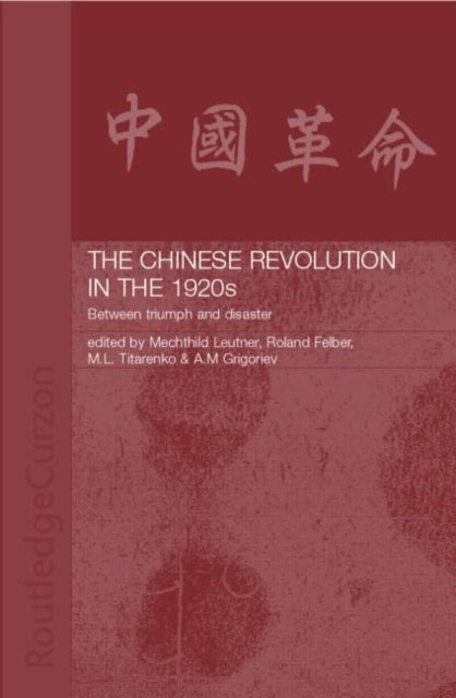 Book cover of: Chinese Revolution in the 1920s. By: M. Leutner