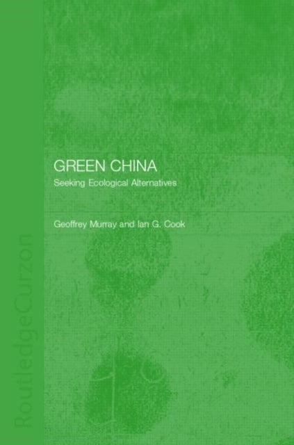 Book cover of: Green China. By: Ian G. Cook