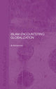 Book cover of: Islam Encountering Globalisation