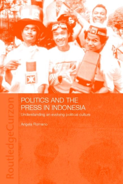 Book cover of: Politics and the Press in Indonesia