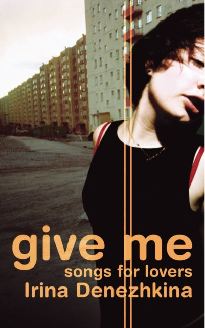 Book cover of: Give Me. By: Irina Denezhkina