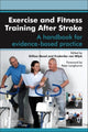 Book cover of: Exercise and Fitness Training After Stroke. By: Gillian Mead