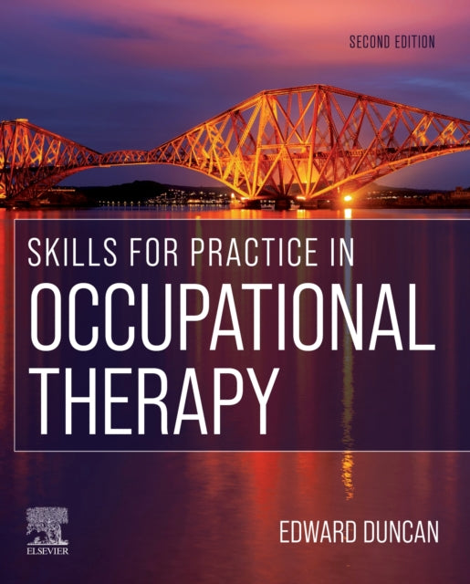 Book cover of: Skills for Practice in Occupational Therapy. By: Edward A. S. Duncan