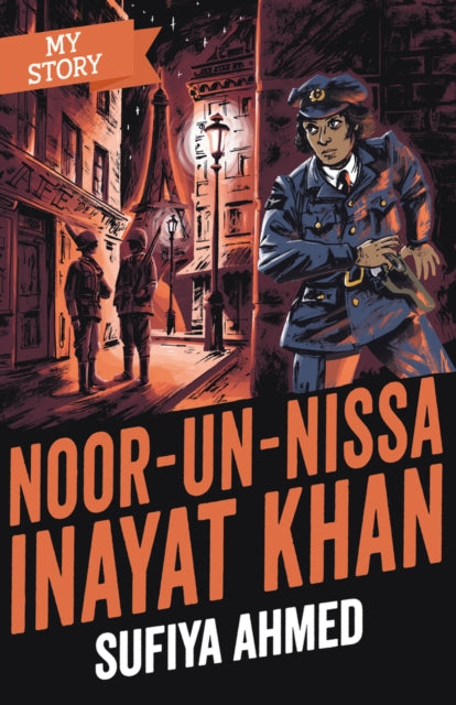 Book cover of: Noor Inayat Khan. By: Sufiya Ahmed