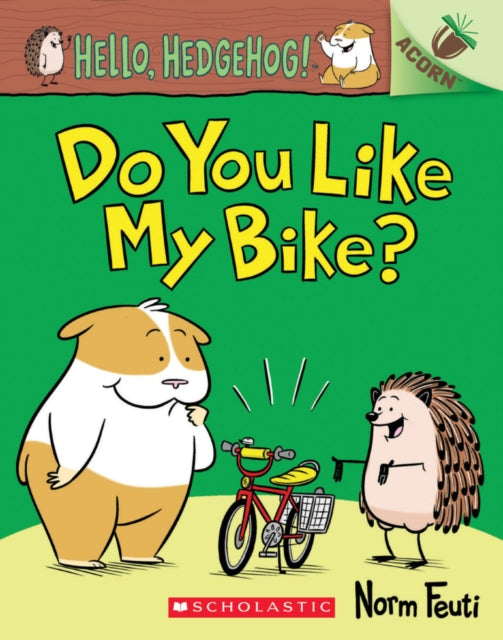 Book cover of: Hello, Hedgehog: Do You Like My Bike?. By: Norm Feuti